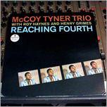 Reaching Fourth / McCOY TYNER TRIO with ROY HAYNES and HENRY GRIMES