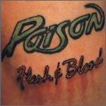 POISON / Flesh & Blood